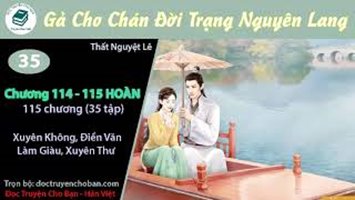 [HV] Xuyên Thư: Gả Cho Chán Đời Trạng Nguyên Lang